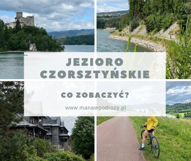 Najlepsze atrakcje nad jeziorem Czorsztyńskim, które musisz zobaczyć Najlepsze atrakcje nad jeziorem Czorsztyńskim, które musisz zobaczyć